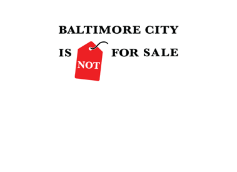 Baltimore City Is Not For Sale